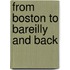 From Boston To Bareilly And Back
