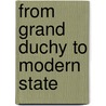 From Grand Duchy To Modern State by Seppo Hentila