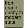 From Grand Duchy To Modern State door Seppo Hentila