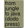 From Jungle To Java (Dodo Press) door Arthur Keyser