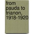From Pauda To Trianon, 1918-1920