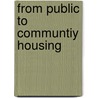 From Public To Communtiy Housing door Robin Goodlad