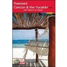 Frommer's Cancun And The Yucatan door David Baird