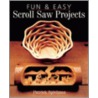 Fun And Easy Scroll Saw Projects door Patrick Spielman