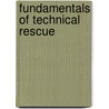 Fundamentals Of Technical Rescue door Robert Rhea