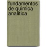 Fundamentos de Quimica Analitica door F. James Holler