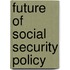 Future Of Social Security Policy