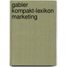 Gabler Kompakt-Lexikon Marketing door Ludwig G. Poth