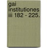 Gai Institutiones Iii 182 - 225. door Hein L.W. Nelson