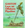 Gaston Lays an Offshore Pipeline door James Rice