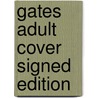Gates Adult Cover Signed Edition door Onbekend