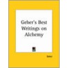 Geber's Best Writings On Alchemy by Jabir