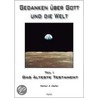 Gedanken über Gott und die Welt by Helmut A. Gießer