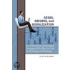 Geeks, Geezers, And Googlization by Dr. Ira S. Wolfe