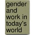 Gender And Work In Today's World