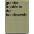 Gender Trouble in der Bundeswehr