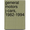 General Motors J-Cars, 1982-1994 door Larry Warren