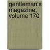 Gentleman's Magazine, Volume 170 door Onbekend