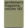 Gentleman's Magazine, Volume 182 by Unknown