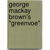 George Mackay Brown's "Greenvoe" door George Mackay Brown