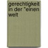 Gerechtigkeit in der "Einen Welt