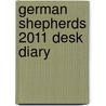 German Shepherds 2011 Desk Diary door Onbekend