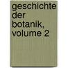 Geschichte Der Botanik, Volume 2 door Ernst Heinrich Meyer