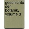 Geschichte Der Botanik, Volume 3 by Ernst Heinrich Meyer