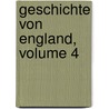 Geschichte Von England, Volume 4 door Johann Martin Lappenberg