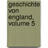 Geschichte Von England, Volume 5