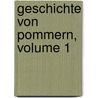 Geschichte Von Pommern, Volume 1 door Martin August Wehrmann