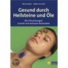Gesund durch Heilsteine und Öle by Werner Kühni