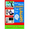 Get More Laughs From Your Laughs door Robert W. Klamm