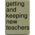 Getting And Keeping New Teachers
