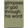 Glimpses of God Through His Word door Onbekend