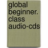Global Beginner. Class Audio-cds door Onbekend