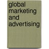 Global Marketing And Advertising door Marieke Mooij