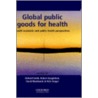 Global Public Goods For Health C door Wilber Smith
