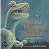 Global Warming and the Dinosaurs by Caroline Arnold