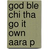 God Ble Chi Tha Go It Own Aara P door Darryl M. Trimiew
