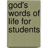 God's Words Of Life For Students by Zondervan