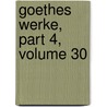 Goethes Werke, Part 4, Volume 30 by Herman Friedrich Grimm