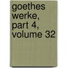 Goethes Werke, Part 4, Volume 32 by Herman Friedrich Grimm
