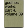 Goethes Werke, Part 4, Volume 39 by Herman Friedrich Grimm