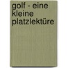 Golf - eine kleine Platzlektüre door John White