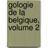 Gologie de La Belgique, Volume 2