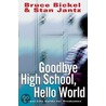 Goodbye High School, Hello World door Stan Jantz