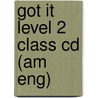 Got It Level 2 Class Cd (am Eng) door Onbekend