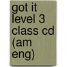 Got It Level 3 Class Cd (am Eng) door Onbekend