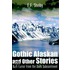 Gothic Alaskan and Other Stories